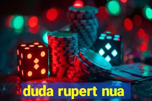 duda rupert nua